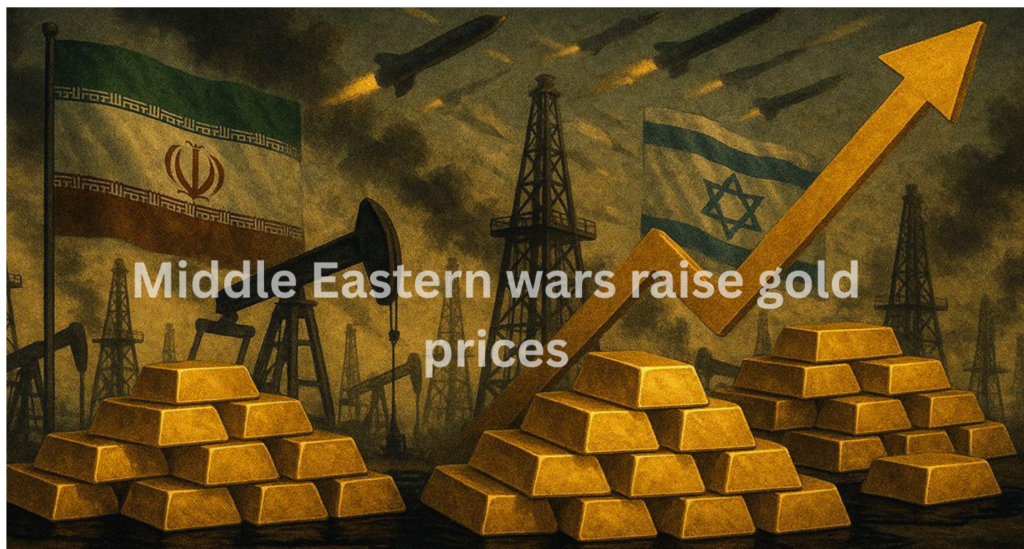 Middle Eastern wars raise gold prices